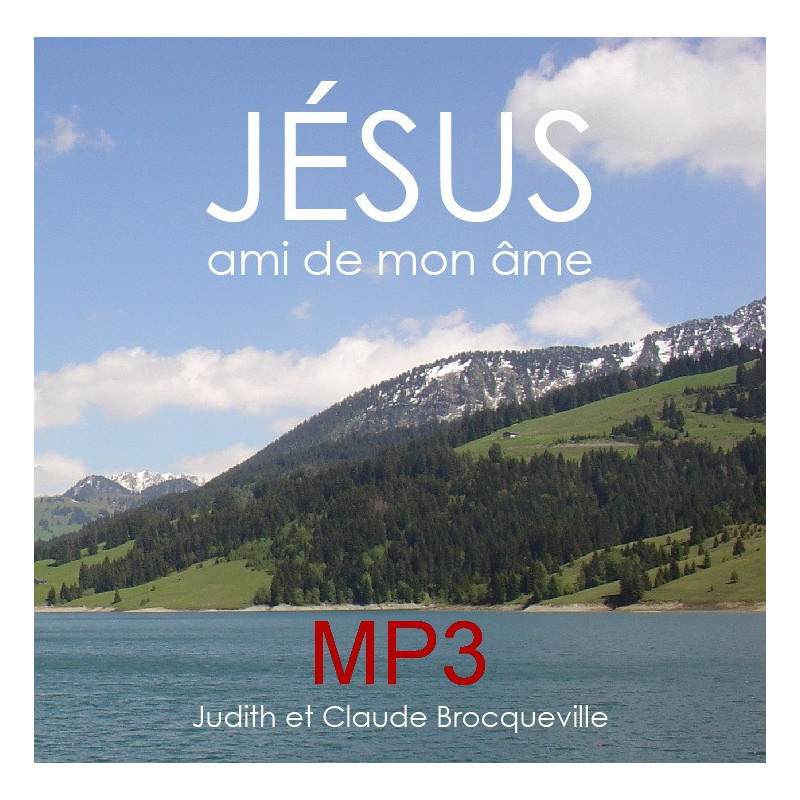 MP3 - Jésus, ami de mon âme - Judith et Claude Brocqueville