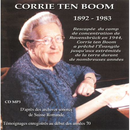 Témoignages - Corrie Ten Boom - 1892 - 1983