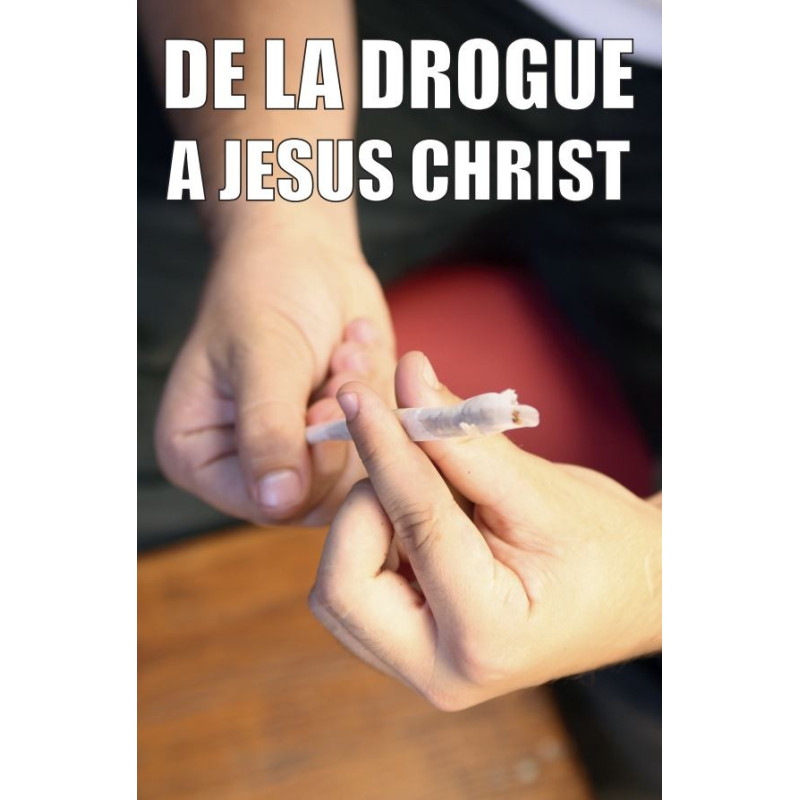 De la drogue à Jésus Christ
